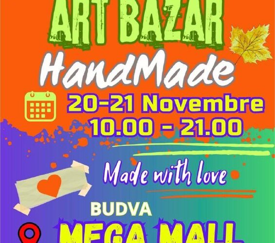 Базар искусств в Будве: 20-21 ноября, 10:00-21:00, Mega Mall, произведения hand-made, бесплатный вход.