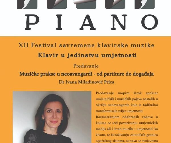 Фестиваль современной фортепианной музыки в Черногории, лекция на тему музыкальных практик и неоавангардизма.