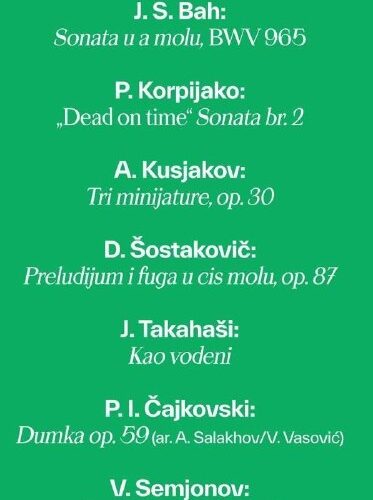 Программа концерта в Черногории: произведения Баха, Корпияко, Кусьякова, Шостаковича, Такахаши, Чайковского, Семёнова.