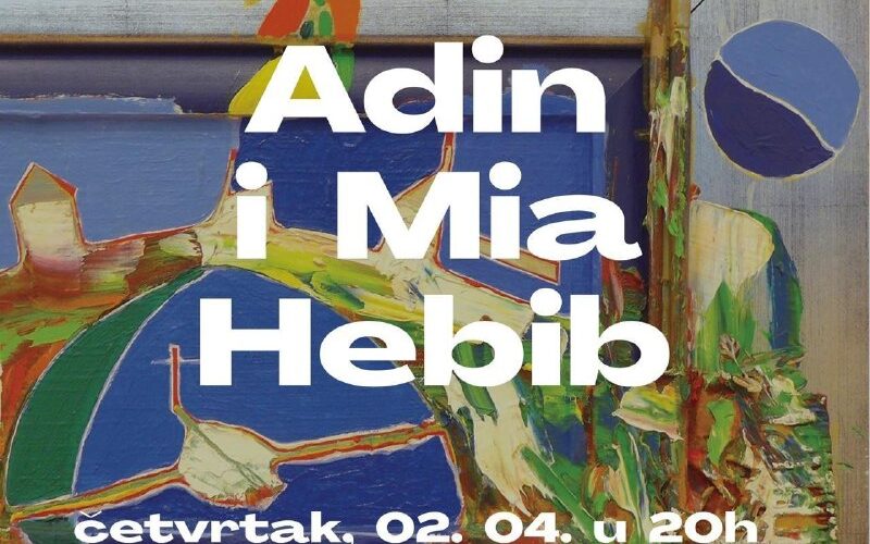 Афиша выставки в Подгорице: Адлин и Миа Хебиб, Модерна Галерија, 2 апреля, 20:00, культурные события Черногории.