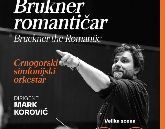 Афиша концерта Брукнер романтик в Черногории. Дирижер: Марк Корович. 13 марта 2026, 20:00.