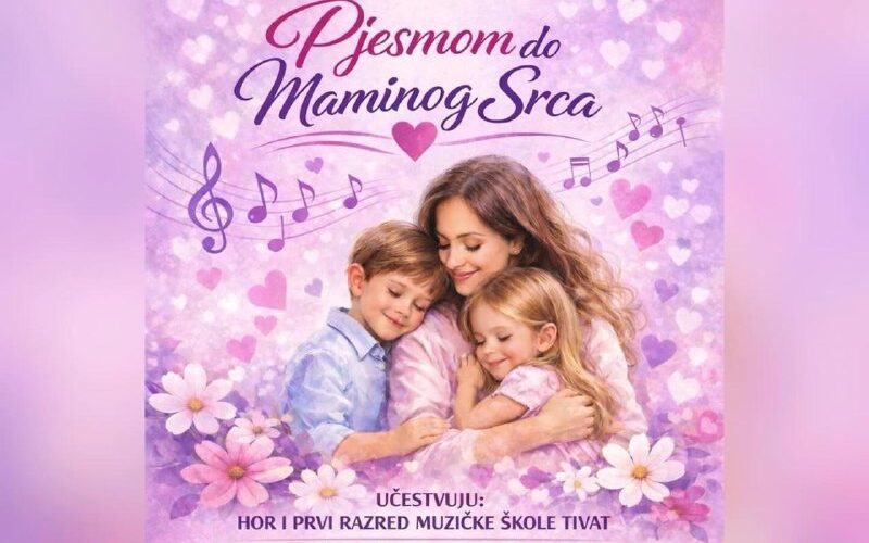 Концерт в Тивате Песней к маминому сердцу 10 марта, 18:00. Музыкальная школа, участие детского хора.