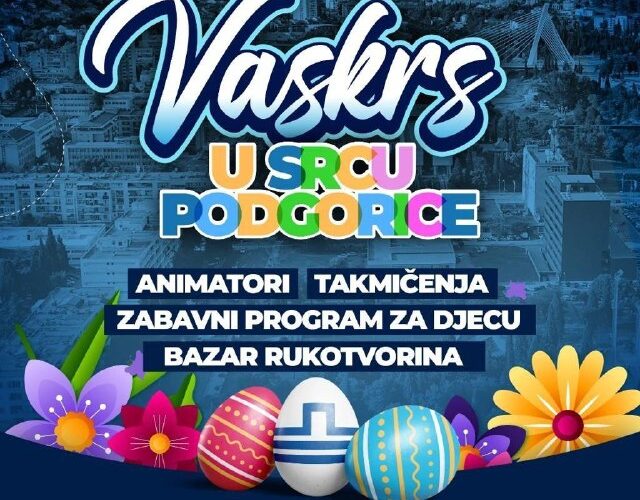 Афиша: Пасха в Подгорице, анимации, конкурсы, программа для детей, 10-12 апр, 2026, парк Крушевца.
